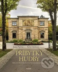 Příbytky hudby (Místa, kde žili a tvořili slavní hudební skladatelé pěti století) - kniha z kategorie Historie
