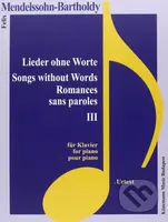 Lieder ohne Worte III / Songs without Words III - Felix Mendelssohn Bartholdy - kniha z kategorie Noty