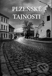 Plzeňské tajnosti - Jaroslav Vogeltanz, Kateřina Fantová, Ladislav Silovský, Marie Šlehoferová, Petr Mazný, Tomáš Bernhardt - kniha z kategorie…
