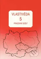 Vlastivěda pro 5. ročník ZŠ - Pracovní sešit - Věra Danielovská, Karel Tupý - kniha z kategorie 2. stupeň