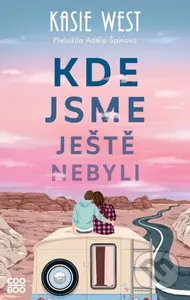 Kde jsme ještě nebyli - Kasie West - kniha z kategorie Beletrie pro děti