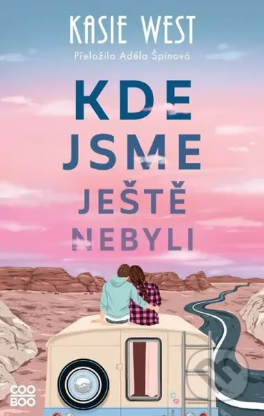 Kde jsme ještě nebyli - Kasie West - kniha z kategorie Beletrie pro děti