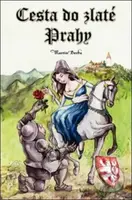 Cesta do zlaté Prahy - Martin Berka - kniha z kategorie Naučné knihy
