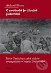K svobodě je dlouhé putování - Michael Pfann - kniha z kategorie Náboženská literatura