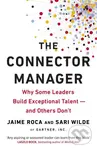 The Connector Manager (Why Some Leaders Build Exceptional Talent—and Others Don’t) - kniha z kategorie Management v podnikání