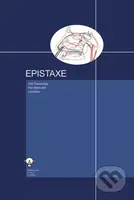 Epistaxe - Petr Čelakovský, Petr Matoušek - kniha z kategorie Medicína