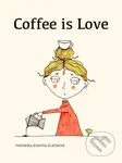 Coffee is love - Veronika Kissová - kniha z kategorie Citáty