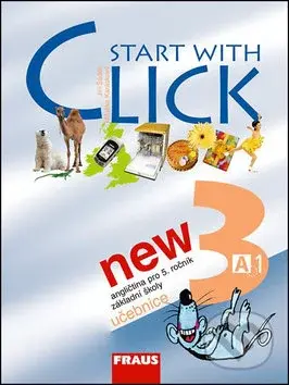 Start with Click New 3 (Učebnice) - Miluška Karásková, Jiří Šádek - kniha z kategorie Jazykové učebnice a slovníky