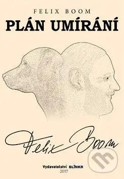 Plán umírání - Felix Boom
