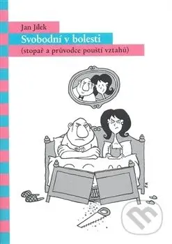 Svobodní v bolesti - Jan Jílek - kniha z kategorie Vztahy a rodina