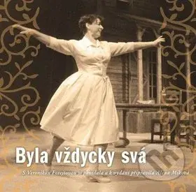 Byla vždycky svá - Veronika Forejtová - kniha z kategorie Životopisy