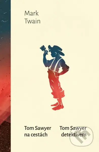 Tom Sawyer na cestách / Tom Sawyer detektivem - Mark Twain, Zuzana Krutá (Ilustrátor) - kniha z kategorie Beletrie pro děti