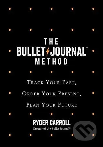 The Bullet Journal Method - Ryder Carroll - kniha z kategorie Podnikání