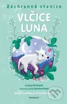 Záchranná stanice: Vlčice Luna - Zuzana Štelbaská, Lucia Zednikovičová (Ilustrátor) - kniha z kategorie Pro děti