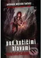 Pod kočičími hlavami - Ondřej Jireš, Jiří W. Procházka a kol. - kniha z kategorie Beletrie