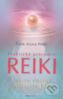 Praktický průvodce Reiki (Jak se dostat k podstatě Reiki) - kniha z kategorie Alternativní medicína