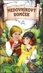 Medovníkový domček (Rozprávkové leporelo) - kniha z kategorie Pro děti
