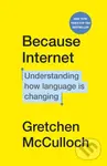 Because Internet (Understanding how language is changing) - kniha z kategorie Humanitní a společenské vědy