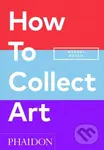 How to Collect Art - Magnus Resch