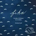 Fika - sladká švédská kuchařka (Děvče u plotny) - Kristina Lund - kniha z kategorie Kuchařky
