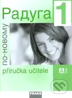 Raduga po novomu 1 - Příručka učitele - Stanislav Jelínek a kol. - kniha z kategorie Jazykové učebnice a slovníky