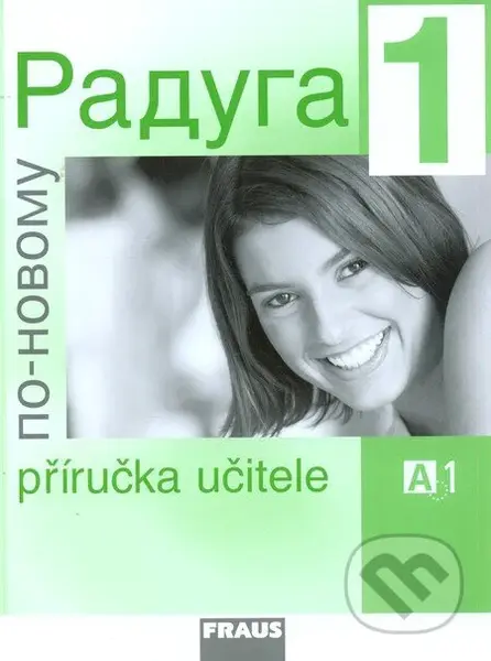 Raduga po novomu 1 - Příručka učitele - Stanislav Jelínek a kol. - kniha z kategorie Jazykové učebnice a slovníky
