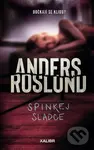 Spinkej sladce - Anders Roslund