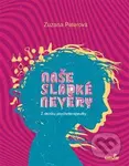Naše sladké nevěry (Z deníku psychoterapeutky) - Zuzana Peterová - kniha z kategorie Psychoterapie