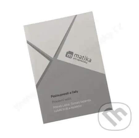 Matika pro spolužáky: Posloupnosti a řady Pracovní sešit - kniha z kategorie Gymnázia