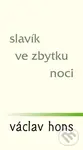Slavík ve zbytku noci - Václav Hons - kniha z kategorie Poezie
