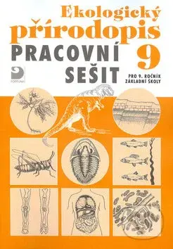 Ekologický přírodopis Pracovní sešit 9 (pro 9.ročník základní školy) - kniha z kategorie 2. stupeň