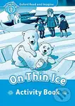 Oxford Read and Imagine: Level 1 - On Thin Ice Activity Book - Paul Shipton