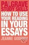 How to Use Your Reading in Your Essays - Jeanne Godfrey