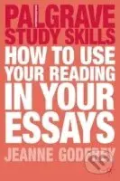 How to Use Your Reading in Your Essays - Jeanne Godfrey