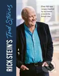 Rick Stein’s Food Stories (Over 100 New Recipes Inspired by my Travels Around the British Isles) - kniha z kategorie Od známých osobností