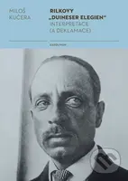 Rilkovy „Duineser Elegien“- Interpretace (a deklamace) - kniha z kategorie Poezie
