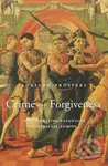 Crime and Forgiveness (Christianizing Execution in Medieval Europe) - kniha z kategorie Historie