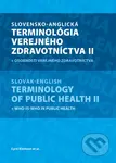 Slovensko-anglická terminológia verejného zdravotníctva II + osobnosti verejného zdravotníctva - kniha z kategorie Medicína
