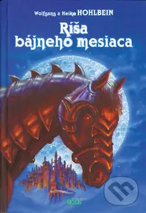 Ríša bájneho mesiaca - Wolfgang Hohlbein, Heike Hohlbein