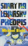 Smrť na lekársky predpis - Michael Biehl