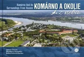 Komárno a okolie z neba (Komárno and Its Surroundings From Heaven) - kniha z kategorie Obrazové publikace