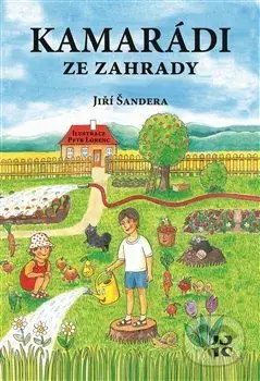 Kamarádi ze zahrady - Jiří Šandera - kniha z kategorie Beletrie pro děti