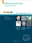 Dětská neurochirurgie v kazuistikách - Helena Homolková - kniha z kategorie Neurochirurgie