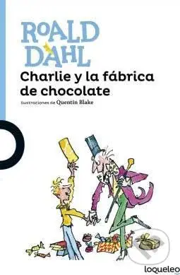 Charlie y la fabrica de chocolate - Roald Dahl