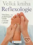 Velká kniha Reflexologie (Všechno, co potřebujete vědět z teorie i praxe) - kniha z kategorie Masáže