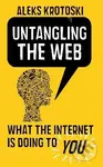 Untangling the Web - Aleks Krotoski - kniha z kategorie Přírodní vědy a technika