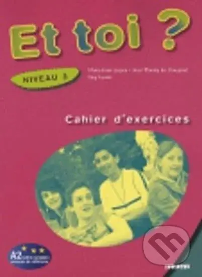Et toi? 3/A2 Cahier d´exercices - kniha z kategorie Jazykové učebnice a slovníky