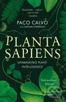Planta Sapiens (Unmasking Plant Intelligence) - Paco Calvo, Natalie Lawrence