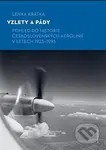 Vzlety a pády (Pohled do historie Československých aerolinií v letech 1923–1993) - kniha z kategorie Historie