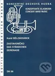 Zastaveníčko (Koncertní dechová hudba) - Karel Bělohoubek